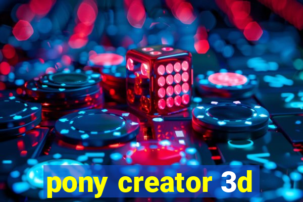 pony creator 3d